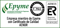 Empresa miembro de la Asociacion Provincial de Empresas Instaladoras de Sevilla (EPYME) con certificado de calidad AENOR